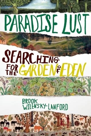 Paradise Lust Searching for the Garden of Eden Reader