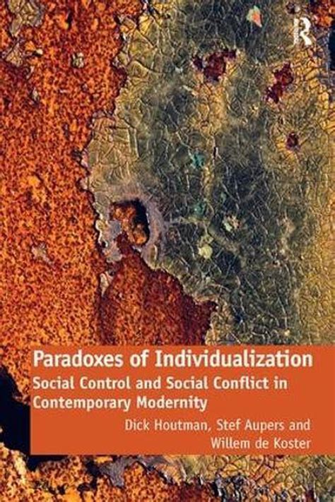 Paradoxes of Individualization Social Control and Social Conflict in Contemporary Modernity Doc