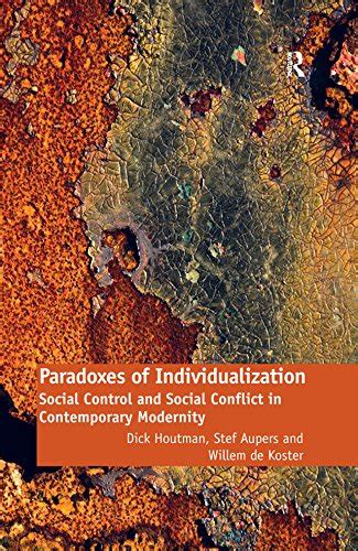 Paradoxes of Individualization Social Control and Social Conflict in Contemporary Modernity Epub