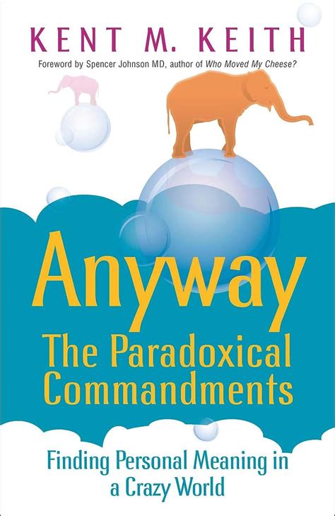 Paradoxical Commandments Finding Personal Meaning in a Crazy World PDF