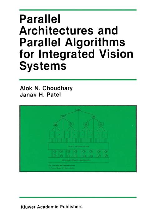 Parallel Architectures and Parallel Algorithms for Integrated Vision Systems Reader