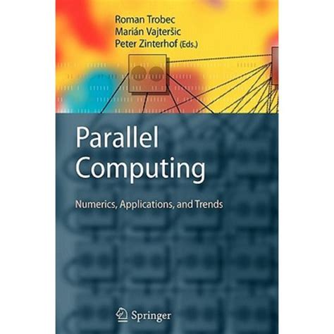 Parallel Computing Numerics, Applications, and Trends Kindle Editon