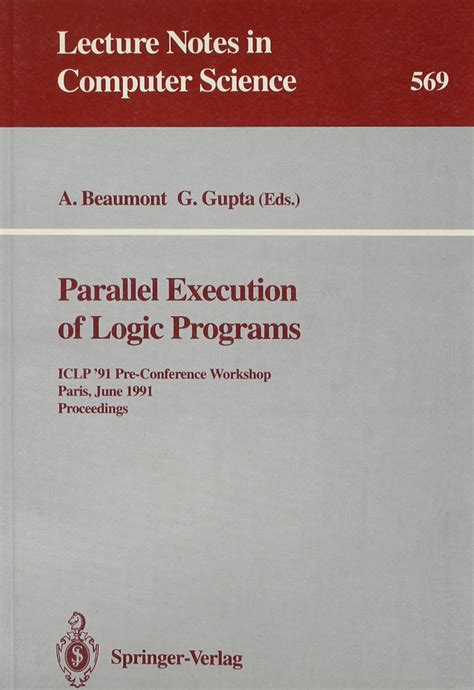 Parallel Execution of Logic Programs ICLP 91 Pre-Conference Workshop, Paris, June 24, 1991 Proceedi Doc