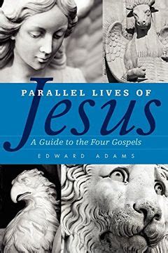 Parallel Lives of Jesus A Guide to the Four Gospels PDF