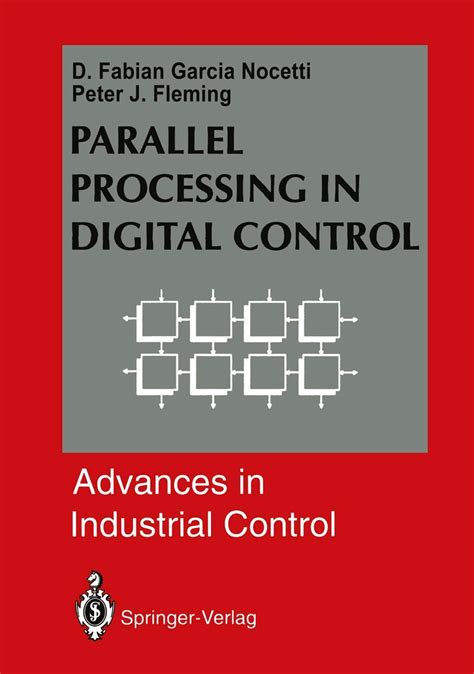 Parallel Processing in Digital Control Advances in Industrial Control Doc