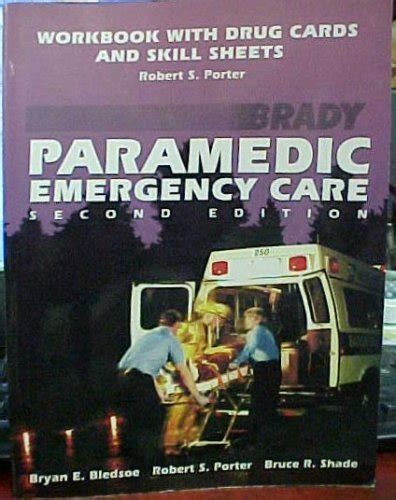 Paramedic Emergency Care Workbook With Drug Cards and Skill Sheets Kindle Editon