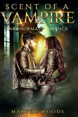 Paranormal Romance Scent of A Vampire Alpha Male Bad Boy Mysteries Romance New Adult Paranormal Vampire Romance Doc