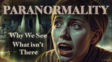 Paranormality Why we see what isn t there PDF