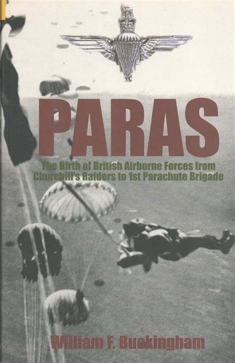 Paras: The Birth of British Airborne Forces from Churchill's Raiders to 1st Par PDF