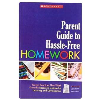 Parent Guide to Hassle-Free Homework Proven Practices that Work from Experts in the Field Epub