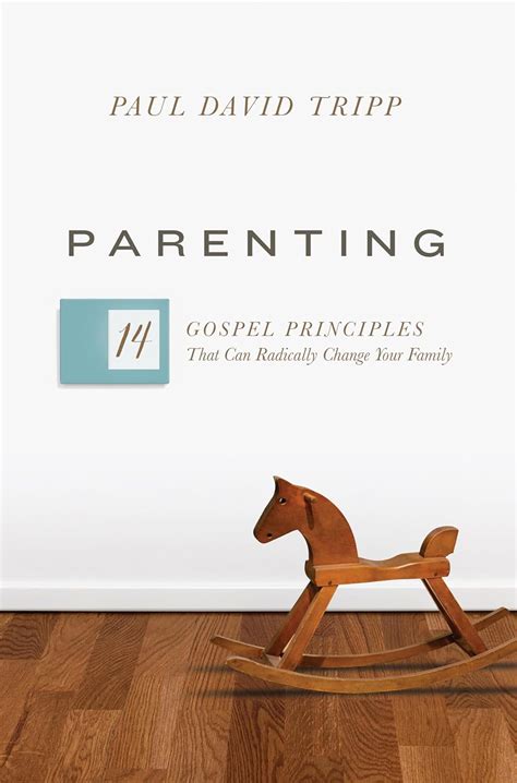 Parenting 14 Gospel Principles That Can Radically Change Your Family Doc