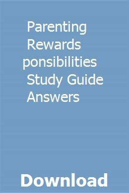 Parenting Rewards Responsibilities Study Guide Answers Reader