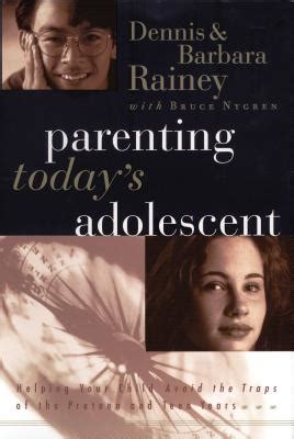 Parenting Today's Adolescent Helping Your C Epub