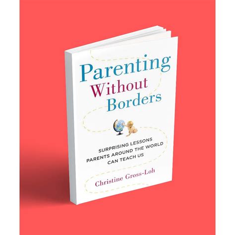 Parenting Without Borders Surprising Lessons Parents Around the World Can Teach Us Epub