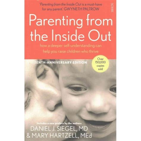 Parenting from the Inside Out How a Deeper Self-Understanding Can Help You Raise Children Who Thrive 10th Anniversary Edition Epub