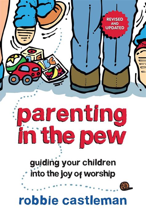 Parenting in the Pew Guiding Your Children into the Joy of Worship Reader