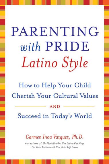 Parenting with pride--Latino style Kindle Editon
