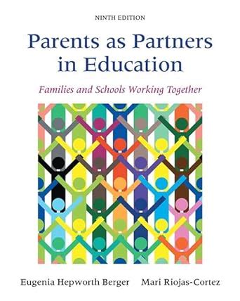 Parents as Partners in Education Families and Schools Working Together 9th Edition Reader