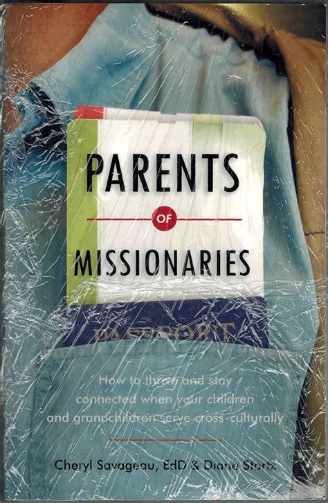 Parents of Missionaries How to Thrive and Stay Connected When Your Children and Grandchildren Serve Cross-Culturally Reader