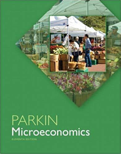 Parkin microeconomics 11th edition answer key Ebook Doc