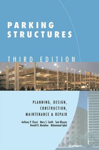 Parking Structures Planning, Design, Construction, Maintenance and Repair 3rd Edition PDF