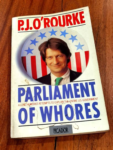 Parliament of Whores A Lone Humorist Attempts to Explain the Entire US Government PDF