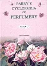 Parry's Cyclopedia of Perfumery A Handbook on the Raw Materials Use Reader