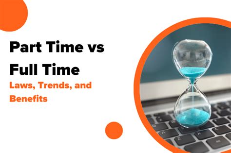 Part-Time vs. Full-Time Employment: A Comprehensive Comparison