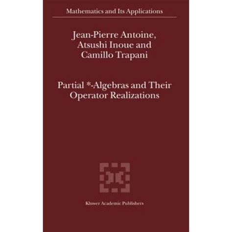 Partial * Algebras and Their Operator Realizations Kindle Editon
