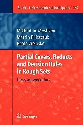 Partial Covers, Reducts and Decision Rules in Rough Sets Theory and Applications Epub