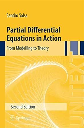 Partial Differential Equations in Action From Modelling to Theory 2nd printing Edition Doc