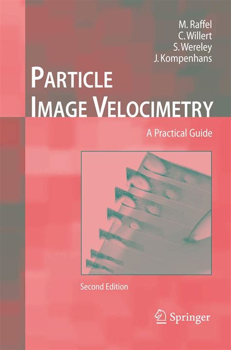 Particle Image Velocimetry A Practical Guide 2nd Edition Doc