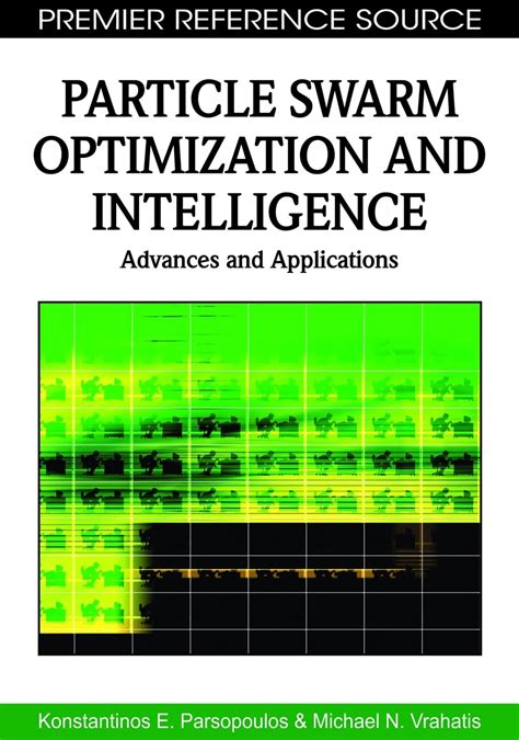Particle Swarm Optimization and Intelligence Advances and Applications PDF
