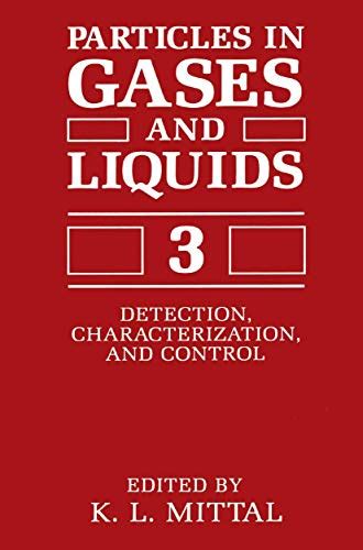 Particles in Gases and Liquids 3 Detection, Characterization, and Control 1st Edition Epub