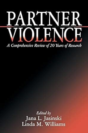 Partner Violence A Comprehensive Review of 20 Years of Research Reader