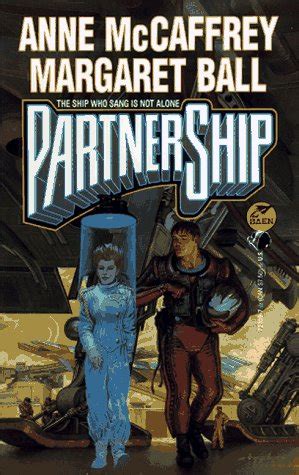 PartnerShip The Ship Who Sang is Not Alone Reader