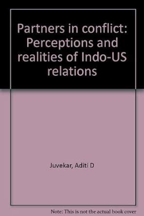 Partners in Conflict and Realities of Indo-US Relations Doc