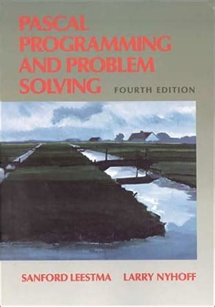 Pascal Programming and Problem Solving 4th Edition Epub