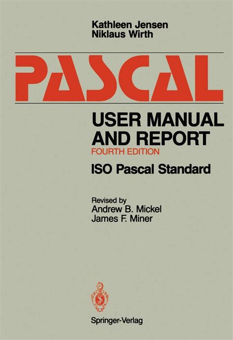 Pascal User Manual and Report ISO Pascal Standard 4th Edition Reader