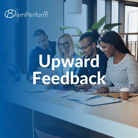 Pass It Up: The Power of Upward Feedback for Employee Growth and Organizational Success