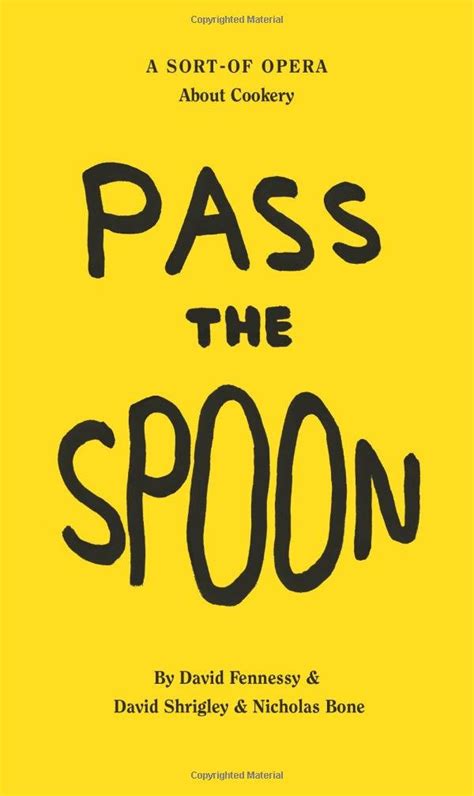 Pass the Spoon A Sort-of Opera about Cookery PDF