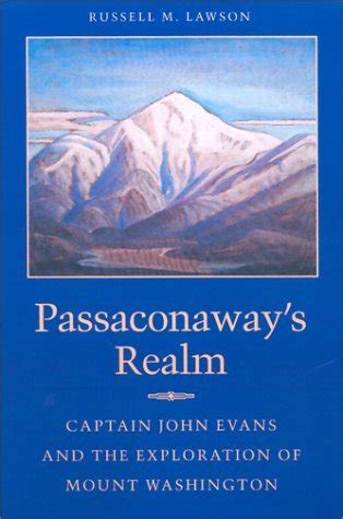 Passaconaway's Realm Captain John Evans and the Exploration of Reader