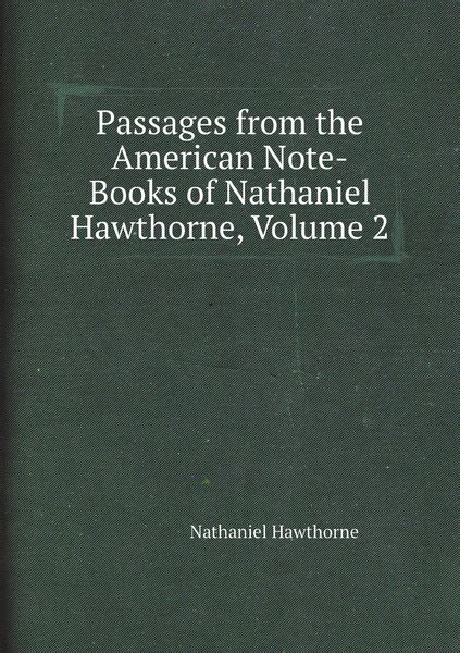 Passages From the American Note-Books of Nathaniel Hawthorne 2 Volumes Epub