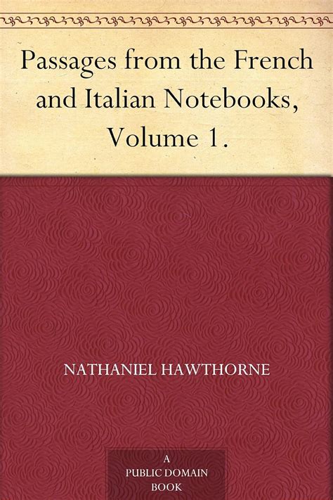 Passages from the French and Italian Notebooks Volume 1 TREDITION CLASSICS Epub