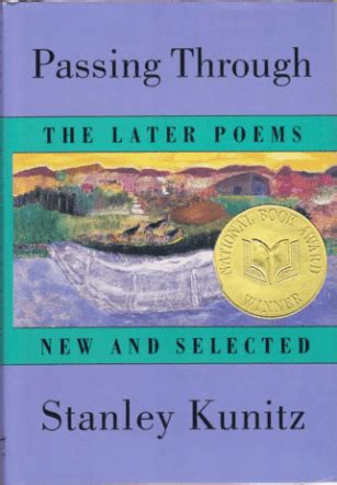 Passing Through The Later Poems Reader