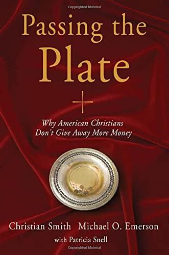 Passing the Plate Why American Christians Don t Give Away More Money Doc