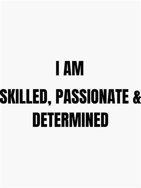 Passionate and Determined: