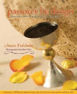 Passover by Design Picture-perfect Kosher by Design recipes for the holiday Kosher by Design Epub