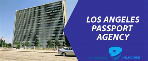 Passport Agency Los Angeles Wilshire: Your Complete Guide to Fast and Efficient Travel