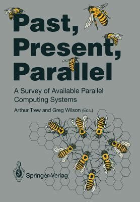 Past, Present, Parallel A Survey of Available Parallel Computer Systems PDF